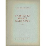 KUROWSKI Franciszek Ksawery (1796-1856): Pamiątki miasta Warszawy. T.1-3...