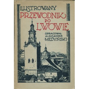 MEDYŃSKI Aleksander: Lwów. Przewodnik dla zwiedzających miasto opracował... Lwów: nakł. autora, [1936]...