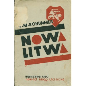 SCHUMMER-Szermentowski Eugenjusz Marian (1904-1970): Nowa Litwa. Warszawa: F. Hoesick, 1930. - 159, [1] s....