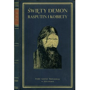 FÜLÖP-MILLER René (1891-1963): Święty demon. Rasputin i kobiety. Autoryzowany przekład dra W. Bernarda...