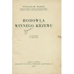 MADEJ Stanisław: Hodowla winnego krzewu. 92 rysunki w tekście. Warszawa: Księgarnia Rolnicza, 1937. - [4]...