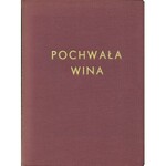 POCHWAŁA wina. [Kiej wypiję flaszę wina, zaraz u mnie insza mina.] Warszawa; Cafe Club, [1939]. - 47, [8] s...