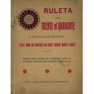 RULETA oraz trente et quarante [(sic!) w BN quarente] w promieniach Röntgena czyli zima na Rivierze na koszt B...