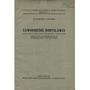 TOŁWIŃSKI Konstanty: Zawodnienie Borysławia. Ostatni stan w świetle danych geologicznych i statystycznych...
