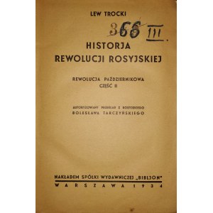 TROCKI, LEW, Historja Rewolucji Rosyjskiej. Rewolucja Październikowa, część II, nakładem Spół...