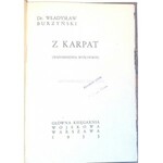BURZYŃSKI – Z KARPAT (Wspomnienia myśliwskie). Warszawa 1933