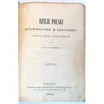 ROGALSKI - DZIEJE POLSKI OPOWIEDZIANE W KRÓTKOŚCI PODŁUG DZIEŁ NAJNOWSZYCH wyd. 1864