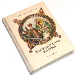 NESBIT- ZACZAROWANY ZAMEK wyd. 1971 il. SZANCER