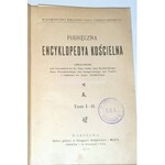 PODRĘCZNA ENCYKLOPEDYA KOŚCIELNA t.I-XXII wyd. 1905 r