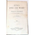 SCHLOSSER- HISTORYA XVIII I XIX WIEKU DO UPADKU CESARSTWA FRANCUSKIEGO t.1-7 wyd. 1875-6