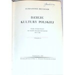 BRUCKNER- DZIEJE KULTURY POLSKIEJ wyd. 1939r. TOM I-IV [komplet]