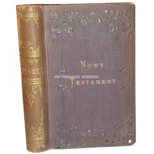 [BIBLIA]. NOWY TESTAMENT. ŻYWOT JEZUSA CHRYSTUSA WEDŁUG EWANGELISTÓW W STALORYTACH ZDJĘTYCH Z OBRAZÓW WIELKICH MISTRZÓW Paryż 1860