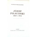 POBÓG-MALINOWSKI - PIŁSUDSKI 1867-1914.