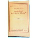 BIBLJOTEKA PODRÓŻY EGZOTYCZNYCH : FULARSKI - ARGENTYNA - PARAGWAJ - BOLIWJA T.1-2 [komplet w 1 wol.]