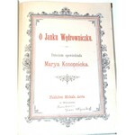 KONOPNICKA - O JANKU WĘDROWNICZKU wyd.1 z 1893