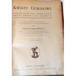 MAKOWIECKI- KWIATY OGRODOWE wyd. 1936 skóra.