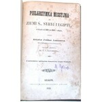 LAASNER - PIELGRZYMKA MISSYJNA DO ZIEMI Ś., SYRYI I EGIPTU wyd. 1855 skóra