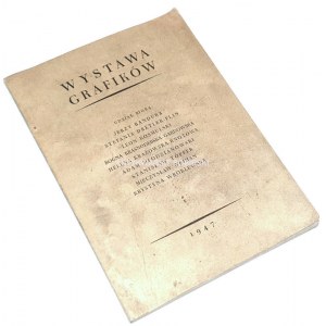 WYSTAWA GRAFIKÓW wyd. 1947