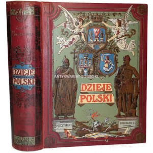BACZYŃSKI - DZIEJE POLSKI ILUSTROWANE wyd. 1909