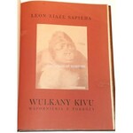 SAPIEHA- LASY ITURI. WULKANY KIVU. Wspomnienia z podróży, wyd. 1928-34