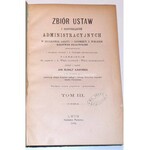 KASPAREK - ZBIÓR USTAW ADMINISTRACYJNYCH  w Królestwie Galicyi i Ludomeryi z Wielkim Księstwem Krakowskim t.3. Lwów 1884r. OPRAWA