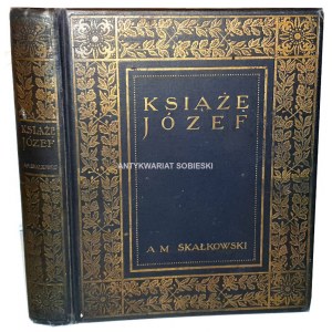 SKAŁKOWSKI- KSIĄŻĘ JÓZEF wyd. 1913r. illustracye OPRAWA