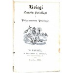 MICKIEWICZ - KSIĘGI NARODU POLSKIEGO I PIELGRZYMSTWA POLSKIEGO. Paryż 1832