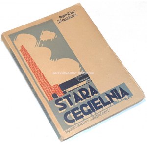 IWASZKIEWICZ - STARA CEGIELNIA  wyd.1 z 1946r.