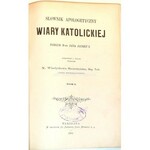 JAUGEY- SŁOWNIK APOLOGETYCZNY WIARY KATOLICKIEJ 1-3 wyd. 1894