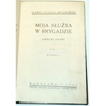 LEGIONY. SKŁADKOWSKI- MOJA SŁUŻBA W BRYGADZIE t.1-2 1933