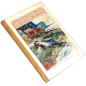 BIAŁOGŁOWY wyd. 1910