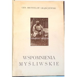 GRĄBCZEWSKI- WSPOMNIENIA MYŚLIWSKIE wyd. 1925