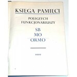 KSIĘGA PAMIĘCI POLEGŁYCH FUNKCJONARIUSZY SB, MO, ORMO