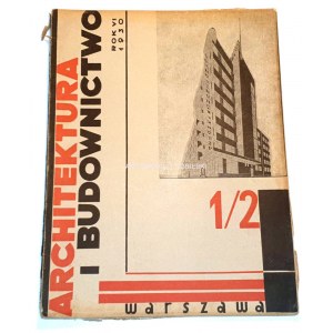 ARCHITEKTURA I BUDOWNICTWO R. VI, z. 1/2, styczeń/luty 1930