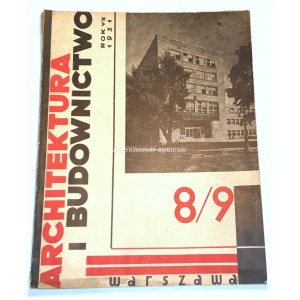 ARCHITEKTURA I BUDOWNICTWO R. VII, z. 8-9, sierpień-wrzesień 1931