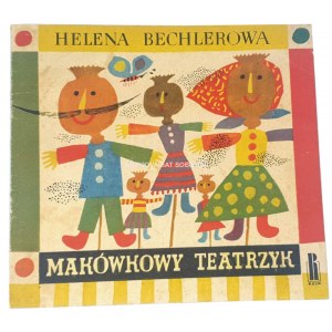 BECHLEROWA- MAKÓWKOWY TEATRZYK wyd. 1964