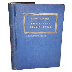 ŚLIWIŃSKI-  POWSTANIE STYCZNIOWE wyd.1920 oprawa Zjawiński