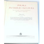 POLSKA JEJ DZIEJE I KULTURA t. I-III [komplet] oryginał, rzadki wariant oprawy