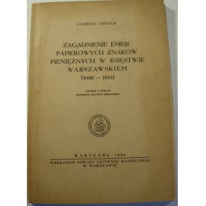 Andrzej Grodek, Zagadnienie emisji papierowych znaków pieniężnych w Księstwie Warszawskiem (1806-1813)