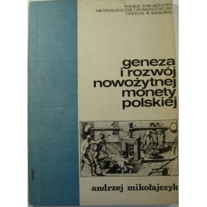 Andrzej Mokołajczyk, Geneza i rozwój nowożytnej monety polskiej