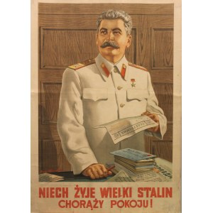[plakat, ok. 1950] Niech żyje wielki Stalin chorąży pokoju!