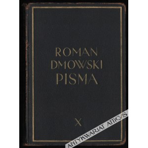 Roman DMOWSKI, Od Obozu Wielkiej Polski do Stronnictwa Narodowego (Przemówienia, artykuły i rozprawy z lat 1925-1934)