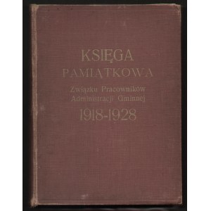 Księga pamiątkowa Związku Pracowników Administracji Gminnej 1918-1928