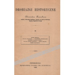 Aleksander KRAUSHAR - Drobiazgi historyczne, t. II