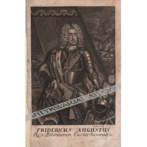 [rycina, 1733][August II Mocny] Fridericus Augustus Rex Poloniarum...