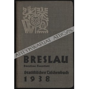 Breslau Schlesiens Hauptstadt. Statistisches Taschenbuch 1938