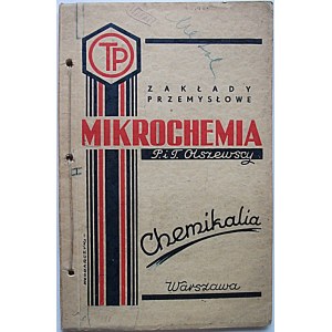 [KATALOG]. Zakłady przemysłowe „MIKROCHEMIA” P. i T. Olszewscy. Chemikalia. W-wa , listopad 1937. Druk. D...