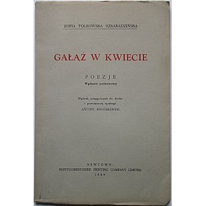 POLKOWSKA SZKARADZIŃSKA ZOFIA. Gałąź w kwiecie. Poezje. Wydanie pośmiertne. Wybrał...