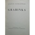 GODLEWSKI STEFAN. Grabinka. W-wa 1927. Nakł. Księgarni F. Hoesicka. Druk. Narodowa w Krakowie...