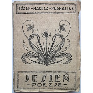 NAŁĘCZ - PODHALICZ JÓZEF. Jesień. Poezje. W-wa 1926. Nakł. Warszawskiej Spółki Wydaw. S. A. H. Druk...